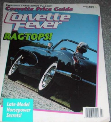 CORVETTE FEVER 1989 JULY - RARE '60, 3rd ZL-1 DEBATE